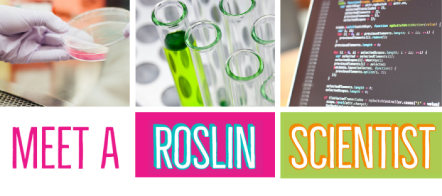 Meet a Roslin Scientist
